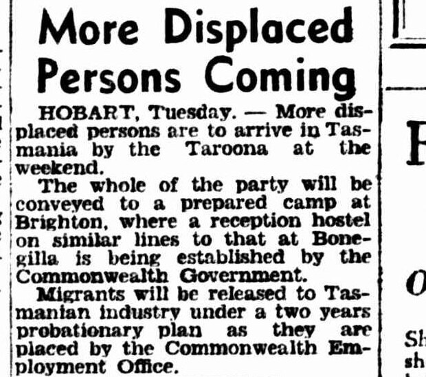 Newspaper item headed More Displaced Persons Coming, reporting the establishment of a reception hostel at Brighton, Tasmania, in July 1949.
